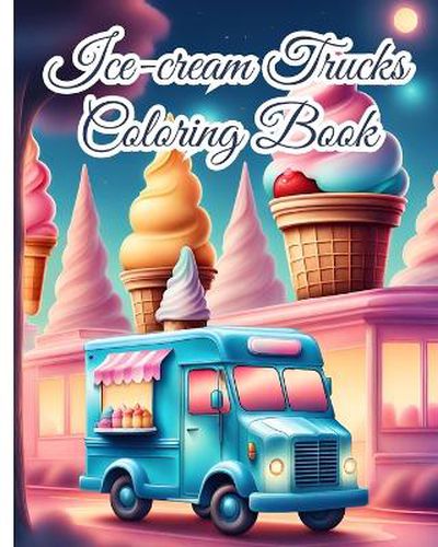 Ice-cream Trucks Coloring Book For Kids