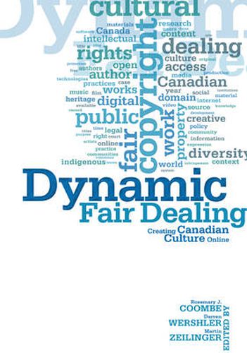 Cover image for Dynamic Fair Dealing: Creating Canadian Culture Online