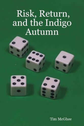 Cover image for Risk, Return, and the Indigo Autumn