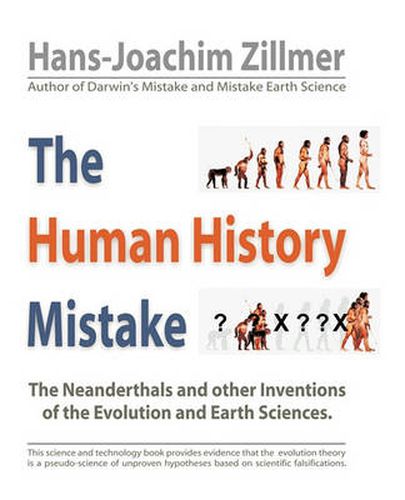 Cover image for The Human History Mistake: The Neanderthals and Other Inventions of the Evolution and Earth Sciences
