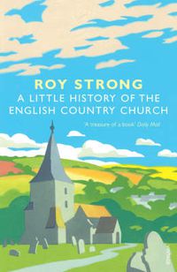 Cover image for A Little History of the English Country Church