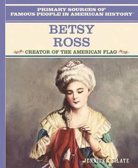 Cover image for Betsy Ross: Creator of the American Flag