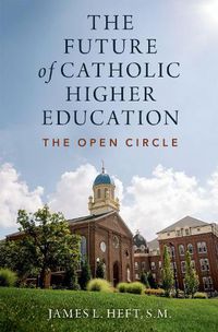 Cover image for The Future of Catholic Higher Education
