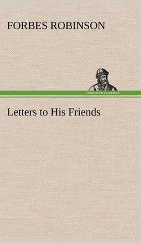 Letters to His Friends