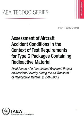 Assessment of Aircraft Accident Conditions in the Context of Test Requirements for Type C Packages Containing Radioactive Material