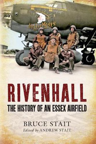 Cover image for Rivenhall: The History of an Essex Airfield