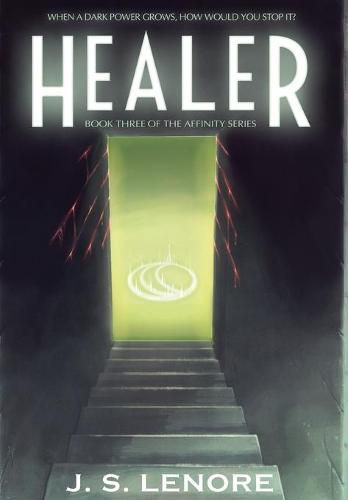 Cover image for Healer: Book Three of the Affinity Series