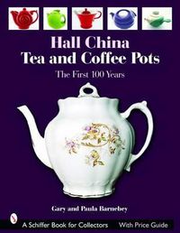 Cover image for Hall China Teapots and Coffee Pots