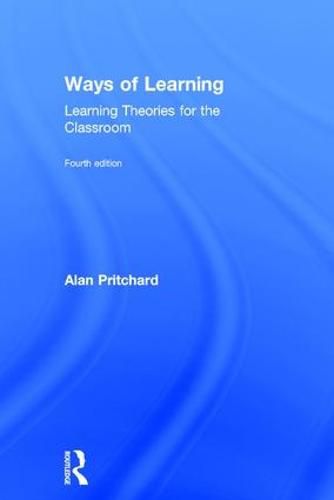 Cover image for Ways of Learning: Learning Theories for the Classroom