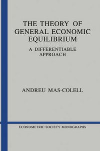 Cover image for The Theory of General Economic Equilibrium: A Differentiable Approach