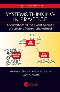 Cover image for Systems Thinking in Practice: Applications of the Event Analysis of Systemic Teamwork Method