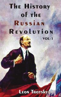 Cover image for The History of The Russian Revolution Volume-I