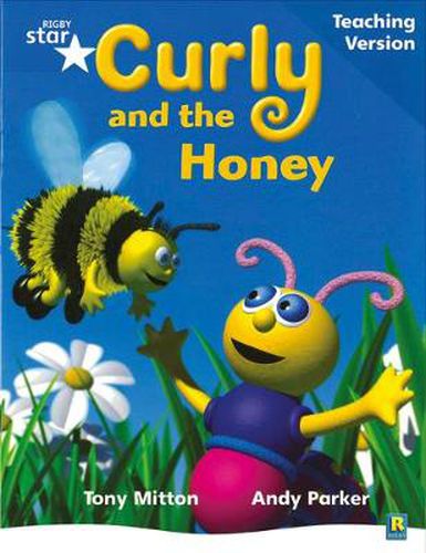 Cover image for Rigby Star Phonic Guided Reading Blue Level: Curly and the Honey Teaching Version