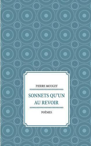 Cover image for Sonnets qu'un au revoir