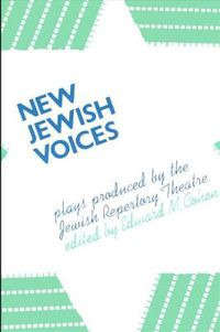 Cover image for New Jewish Voices: Plays Produced by the Jewish Repertory Theatre