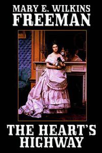 Cover image for The Heart's Highway: A Romance of Virginia in the Seventeenth Century