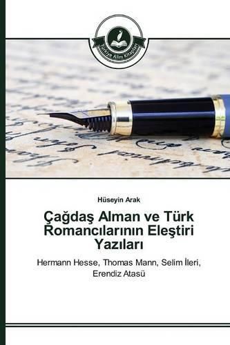 Ca&#287;da&#351; Alman ve Turk Romanc&#305;lar&#305;n&#305;n Ele&#351;tiri Yaz&#305;lar&#305;