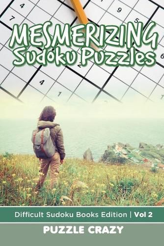 Cover image for Mesmerizing Sudoku Puzzles Vol 2: Difficult Sudoku Books Edition