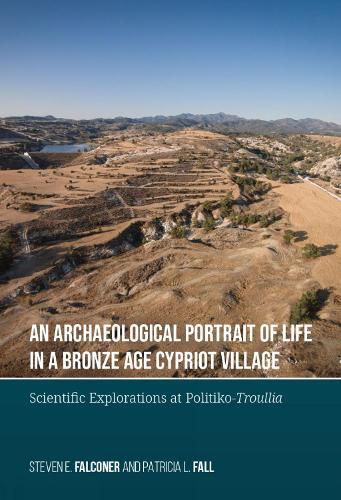 Cover image for An Archaeological Portrait of Life in a Bronze Age Cypriot Village