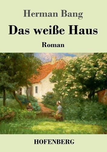 Das weisse Haus: Roman