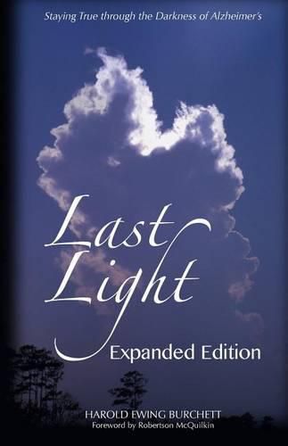 Cover image for Last Light: Staying True through the Darkness of Alzheimer's