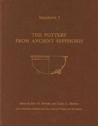 Cover image for Sepphoris I: The Pottery from Ancient Sepphoris