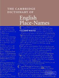 Cover image for The Cambridge Dictionary of English Place-Names: Based on the Collections of the English Place-Name Society