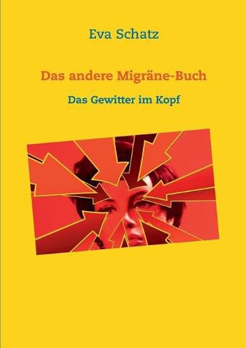 Cover image for Das andere Migrane-Buch: Das Gewitter im Kopf