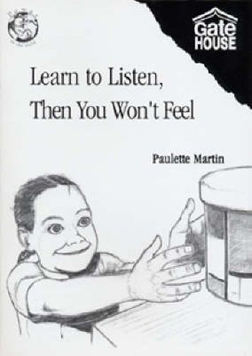 Cover image for Learn to Listen, Then You Won't Feel