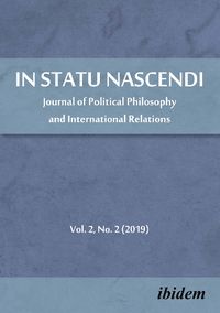 Cover image for In Statu Nascendi - Journal of Political Philosophy and International Relations, Volume 2, No. 2 (2019)