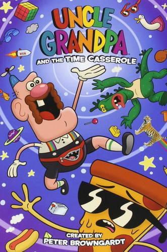 Cover image for Uncle Grandpa and the Time Casserole OGN