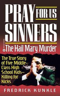 Cover image for Pray for Us Sinners: The Hall Mary Murder