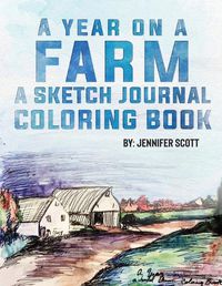 Cover image for A Year on a Farm a Sketch Journal Coloring Book