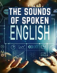 Cover image for The Sounds Of Spoken English