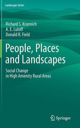 Cover image for People, Places and Landscapes: Social Change in High Amenity Rural Areas