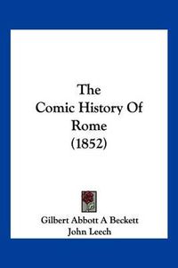 Cover image for The Comic History of Rome (1852)