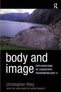 Cover image for Body and Image: Explorations in Landscape Phenomenology 2