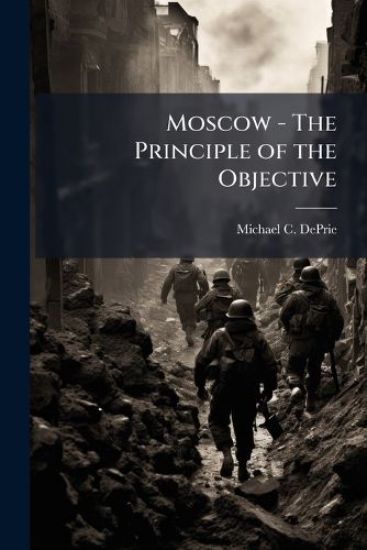 Cover image for Moscow - The Principle of the Objective