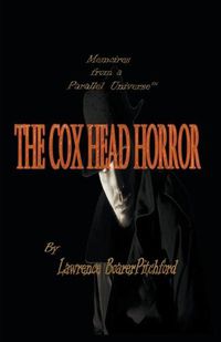 Cover image for Memoirs from a Parallel Universe; The Cox Head Horror