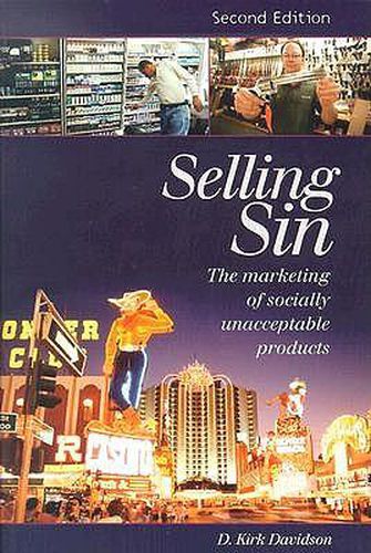 Selling Sin: The Marketing of Socially Unacceptable Products, 2nd Edition