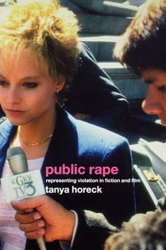 Cover image for Public Rape: Representing Violation in Fiction and Film