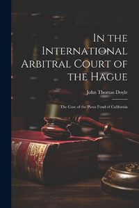 Cover image for In the International Arbitral Court of the Hague