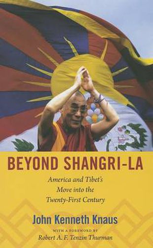 Cover image for Beyond Shangri-La: America and Tibet's Move into the Twenty-First Century