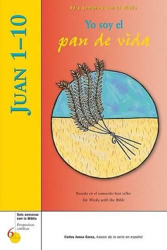 Cover image for Juan 1-10: Yo Soy El Pan de Vida