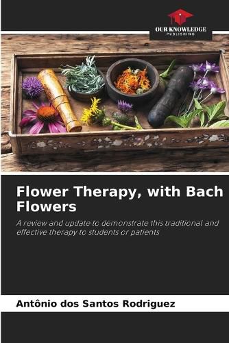 Cover image for Flower Therapy, with Bach Flowers