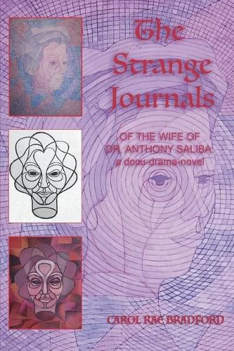 Cover image for The Strange Journals of the Wife of Dr. Anthony Saliba: A Docu-Drama Novel