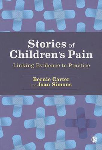 Stories of Children's Pain: Linking Evidence to Practice