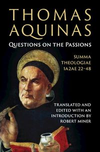 Cover image for Thomas Aquinas: Questions on the Passions