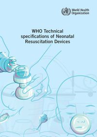 Cover image for WHO technical specifications of neonatal resuscitation devices