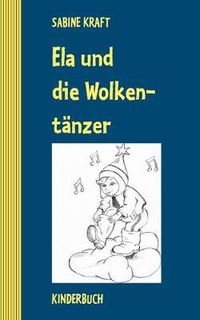 Cover image for Ela und die Wolkentanzer: Kinderbuch